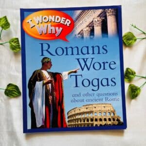 I Wonder Why Romans Wore Togas