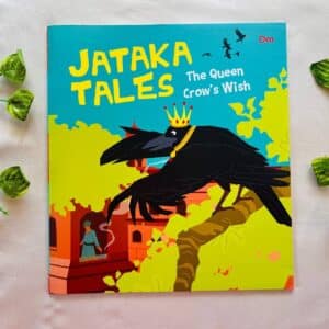 Jataka Tales The Queen Crow's Wish: Picture Story Book (Brand New Book)