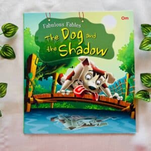 Fabulous Fables The Dog and the Shadow: Picture Story Book (Brand New Book)