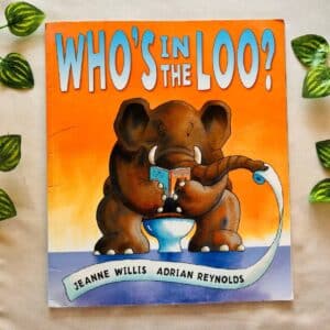 Who's in the Loo? Picture Story Book