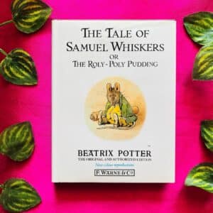 The Tail of Samuel Whiskers Or The Roly-Poly Pudding