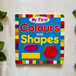 My First Colours and Shapes: Board Book