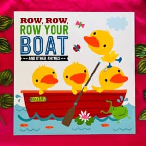Row, Row, Row Your Boat and Other Rhymes