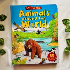 Animals Around the World: A Lift-the-Flap Board Book