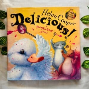 Helen Cooper Delicious! A Pumpkin Soup Story