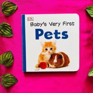 Baby's Very First Pets: Board Book