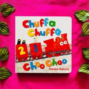 Chuffa Chuffa Choo Choo: Board Book