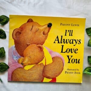 I'll Always Love You: Picture Story Book