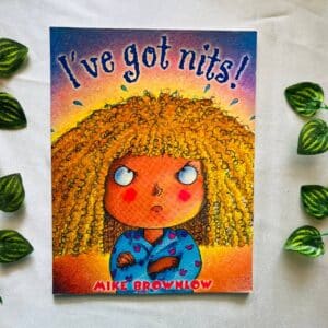 I've Got Nits! Picture Story Book