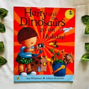 Harry And The Dinosaurs Go On Holiday! Picture Story Book