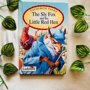 The Sly Fox And The Little Red Hen