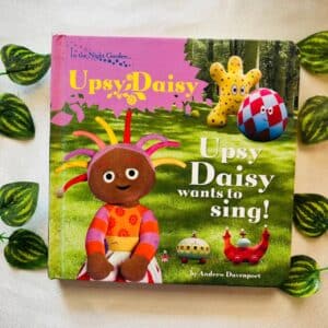 Upsy Daisy Wants To Sing! Board Book