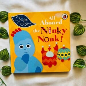 All Aboard The Ninky Nonk! Board Book