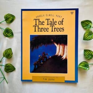 The Tale Of Three Trees: Picture Story Book