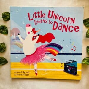 Little Unicorn Learns To Dance: Picture Story Book