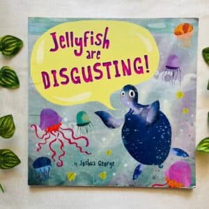 Jellyfish Are Disgusting! Picture Story Book