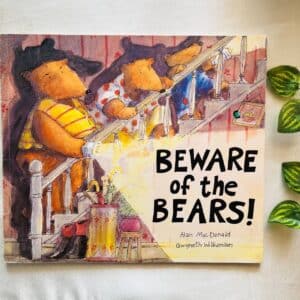 Beware Of The Bears! Picture Story Book