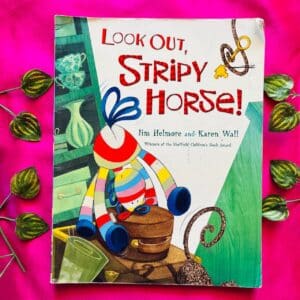Look Out Stripy Horsel: Picture Story Book