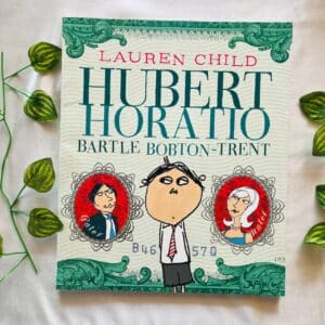 Hubert Horatio Bartle Bobton-Trent: Picture Story Book