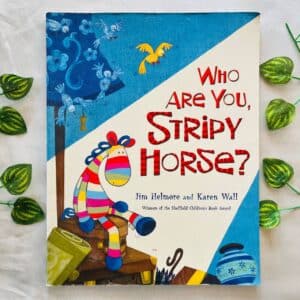 Who Are You, Stripy Horse: Picture Story Book