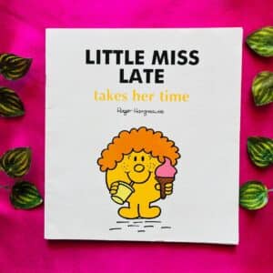 Little Miss Lates Take Her Time: Picture Story Book
