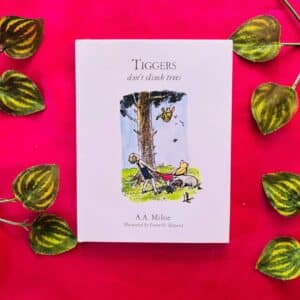 Tiggers Don't Climb Tress