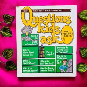 Questions Kids Ask About Faraway Places