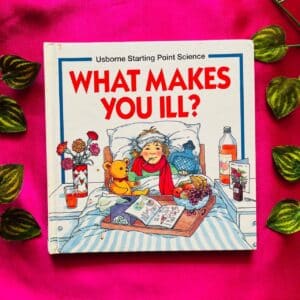 Usborne: What Makes You Ill?