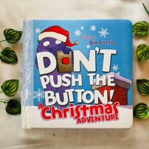 Don't Push The Button! A Christmas Adventure