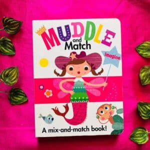 Muddle And Match: A Mix-and-Match Board Book