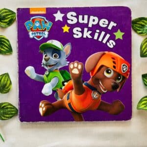 Paw Patrol: Super Skills Board Book