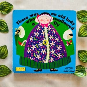 There Was An Old Lady Who Swallowed A Fly: Board Book