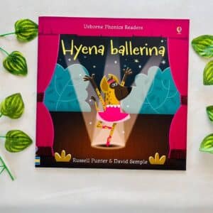 Usborne Phonics Readers: Hyena Ballerina