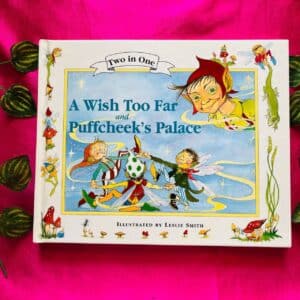 A Wish Too Far and Puffcheek's Palace