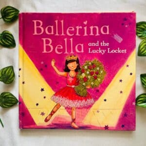 Ballerina Bella and the Lucky Locket