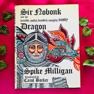 Sir Nobonk and the Terrible, Amful, Dreadful, Naughty, Nasty