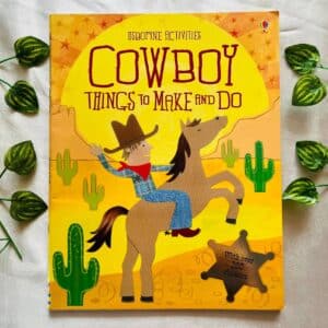 Usborne Activities: Cowboy Things to Make and Do