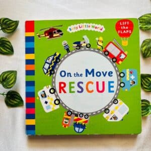 On the Move Rescue: A Lift-the-Flap Board Book