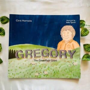 Gregory The Greenfield Giant: Picture Story Book