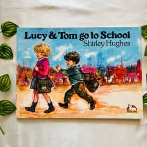 Lucy & Tom Go to School: Picture Story Book
