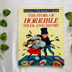 The Story of Horrible Hilda and Henry