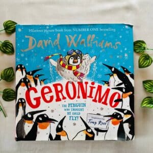 Geronimo The Penguin Who Thought He Could Fly! By David Walliams
