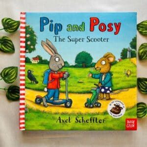 Pip and Posy The Super Scooter