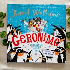 Geronimo The Penguin Who Thought He Could Fly! By David Walliams