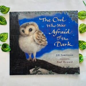 The Owl Who Was Afraid of the Dark: Picture Story Book