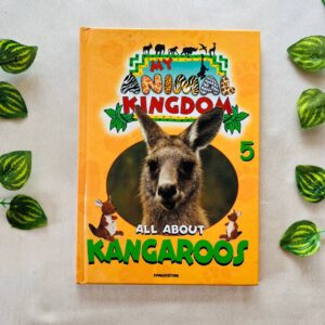 My Animal Kingdom: All About Kangaroos