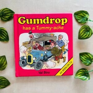 Gumdrop Has a Tummy-Ache