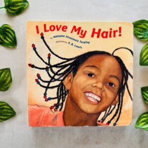 I Love My Hair! Board Book
