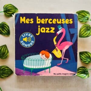 Mes Berceuses Jazz: Sound Book (Foreign Language)