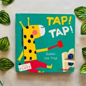 Tap! Tap! Board Book With Flaps